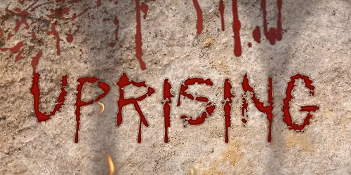 UPRISING