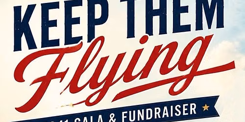 Keep Them Flying - A 1941 Gala & Fundraiser