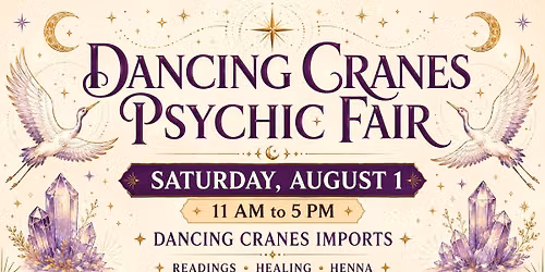 Psychic Fair at Dancing Cranes!