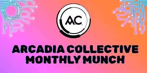 Arcadia Collective Monthly Munch