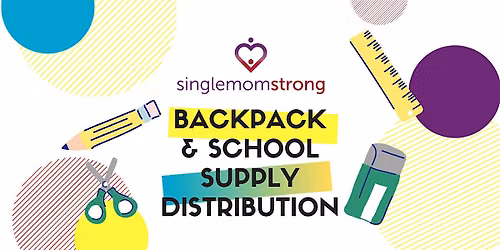 Single Mom Strong's Backpack & School Supply Distribution