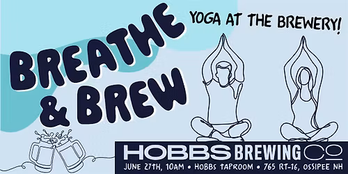 Breathe & Brew Summer Yoga Series at Hobbs Brewing Co.