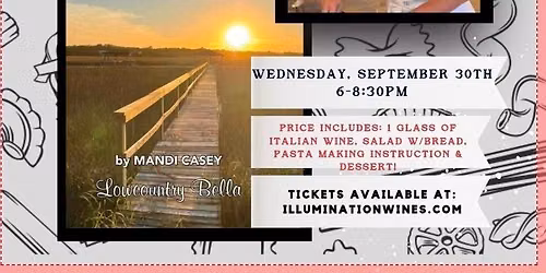 A Taste of Italy Pasta Making w\/Lowcountry Bella Wednesday, September 30th 6-8pm