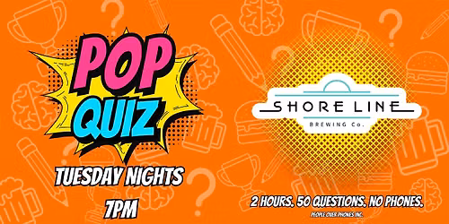Kelowna - POP QUIZ Tuesday @ Shore Line Brewing Co.