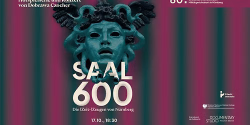 Saal 600. Die (Zeit-)Zeugen von N\u00fcrnberg