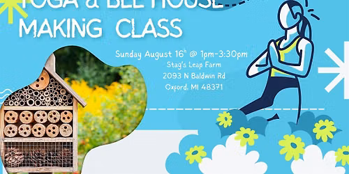 Yoga & Bee House Making Class