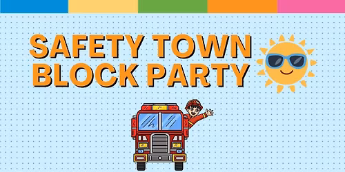 Safety Town Block Party
