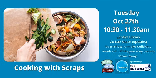 Cooking With Scraps - Smart Living Ballarat