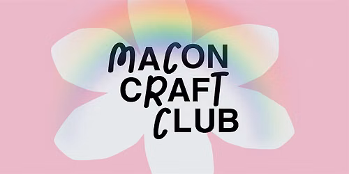 Macon Craft Club - June Meetup