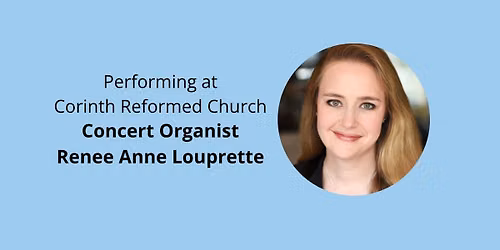 Concert Organist: Renee Anne Louprette