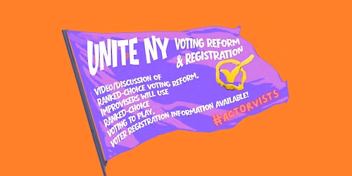 UNITE NY Voting Reform (and Voter Registration) #Actorvists