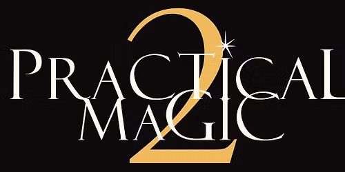 Practical Magic 2 Matinee