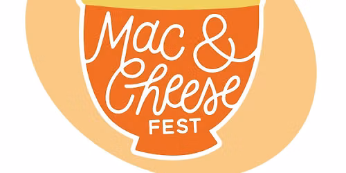 The 12th Annual Mac & Cheese Fest