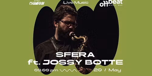 SFERA ft. Jossy Botte | Live at Offbeat