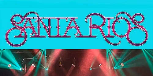 Santa Rios- A Celebration of the Music of Santana!