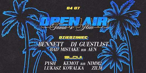 Tama x SLOW Open Air: BENNETT | DJ GUESTLIST & more