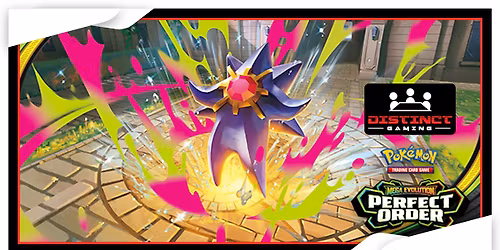 Pokémon TCG: Mega Evolutions - Perfect Order Prerelease @ Distinct Gaming 