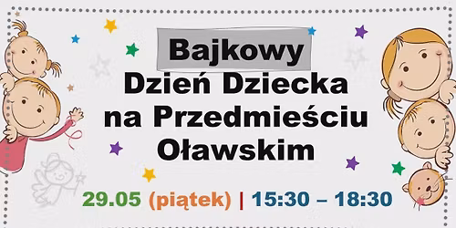 \ud83c\udf1f BAJKOWY DZIE\u0143 DZIECKA na Przedmie\u015bciu O\u0142awskim \ud83c\udf1f