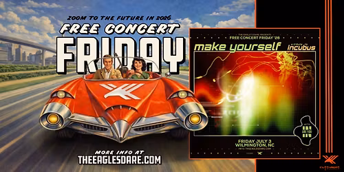 Free Concert Friday \u2022 Make Yourself: A Tribute to Incubus