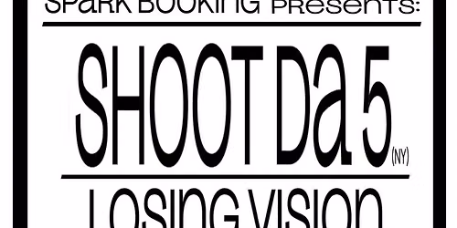 Shoot Da 5, Losing Vision, Linked Up, & Life Sentence