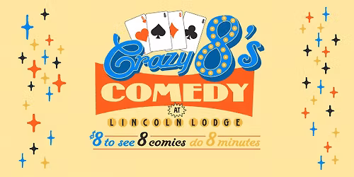 Crazy 8s Comedy
