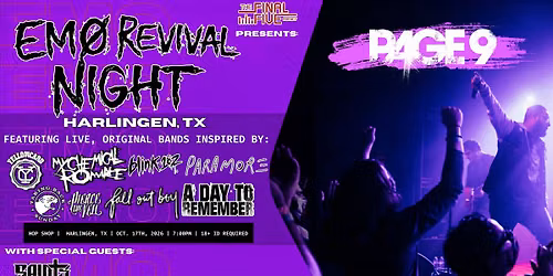 EMO REVIVAL NIGHT: HARLINGEN, TX w\/ Page 9 & Saints Can Lie