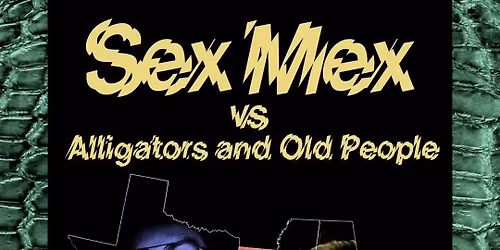 Wolf-Face \/\/ Sex Mex (TX) \/\/ Pet Lizard \/\/ Spanish Bombs