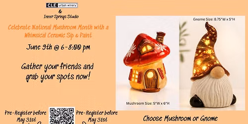 Ceramic Mushroom or Gnome Lantern Sip & Paint @ CLE Urban Winery