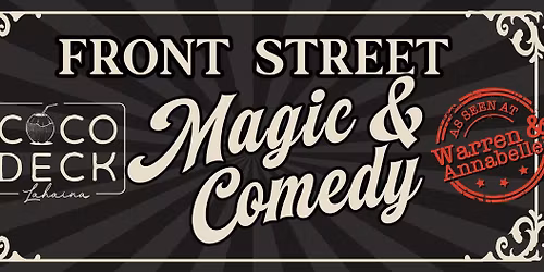 Front Street Magic Show Every Tuesday