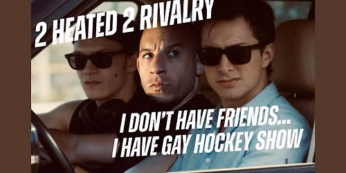 2 Heated 2 Rivalry Fan Night