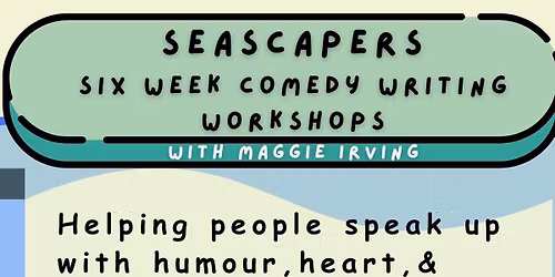 Seascapers \u201cFind your funny, boost your confidence, and laugh out loud.\u201d