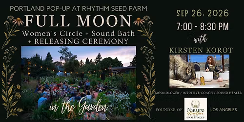 Full Moon Women's Circle+Sound Bath+Releasing Ceremony at Rhythm Seed Farm