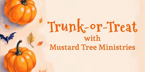 Trunk-or-Treat with Mustard Tree Ministries
