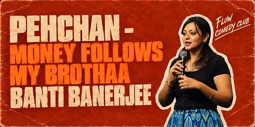 Pehchan: Money follows my bruh by Banti Banerjee