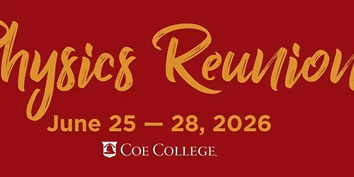 2026 Coe Physics Reunion
