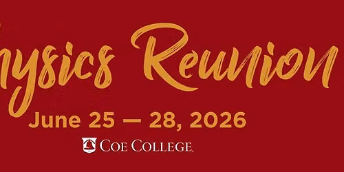 2026 Coe Physics Reunion