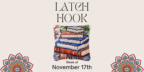 Adult Take-Home Craft: Latch Hook