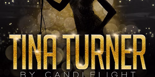 Tina Turner By Candlelight at The Monastery!