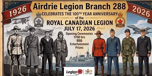 Royal Canadian Legion Br. No.288 - 100th Anniversary Celebration
