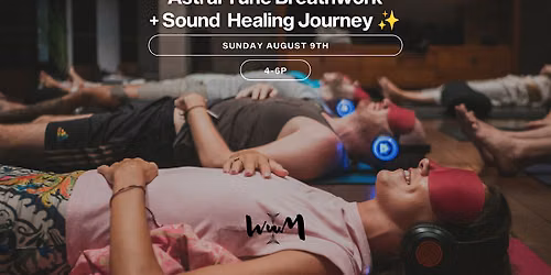 Astral Tune Breathwork and Sound Healing Journey