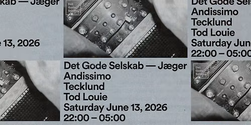 Det Gode Selskab x Nightflight - Andissimo | Tecklund | Tod Louie