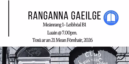 Me\u00e1nrang 1 - Ranganna Gaeilge in \u00c1ras na nGael, Gaillimh.
