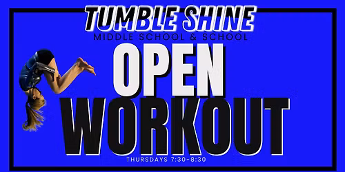 Thursday Night Open Workout at Tumble Shine!