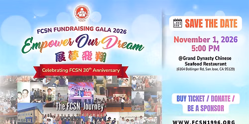 FCSN Fundraising Gala "Empower Our Dream \u00b7 \u5c55\u5922\u98db\u7fd4"
