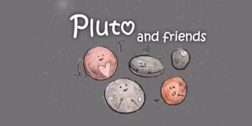 Pluto and Friends: A Children's Planetarium Show!