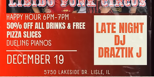 Fridays - Dueling Pianos - Libido Funk Circus - DJ Draztik J