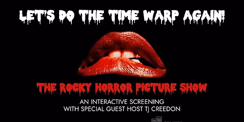 CapFilm: THE ROCKY HORROR PICTURE SHOW with special guest host TJ Creedon