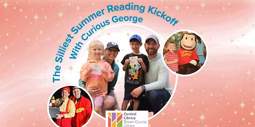 The Silliest Summer Reading Kickoff With Curious George