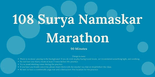 Challenge Yoga Skills - Online -108 Sun Salutations Marathon - Corona, CA