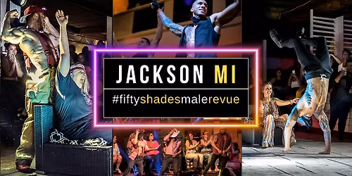 Jackson MI | Shades of Men Live